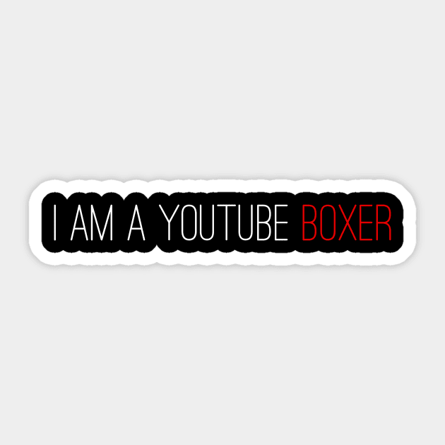 I am a Youtube Boxer Sticker by mirsinho